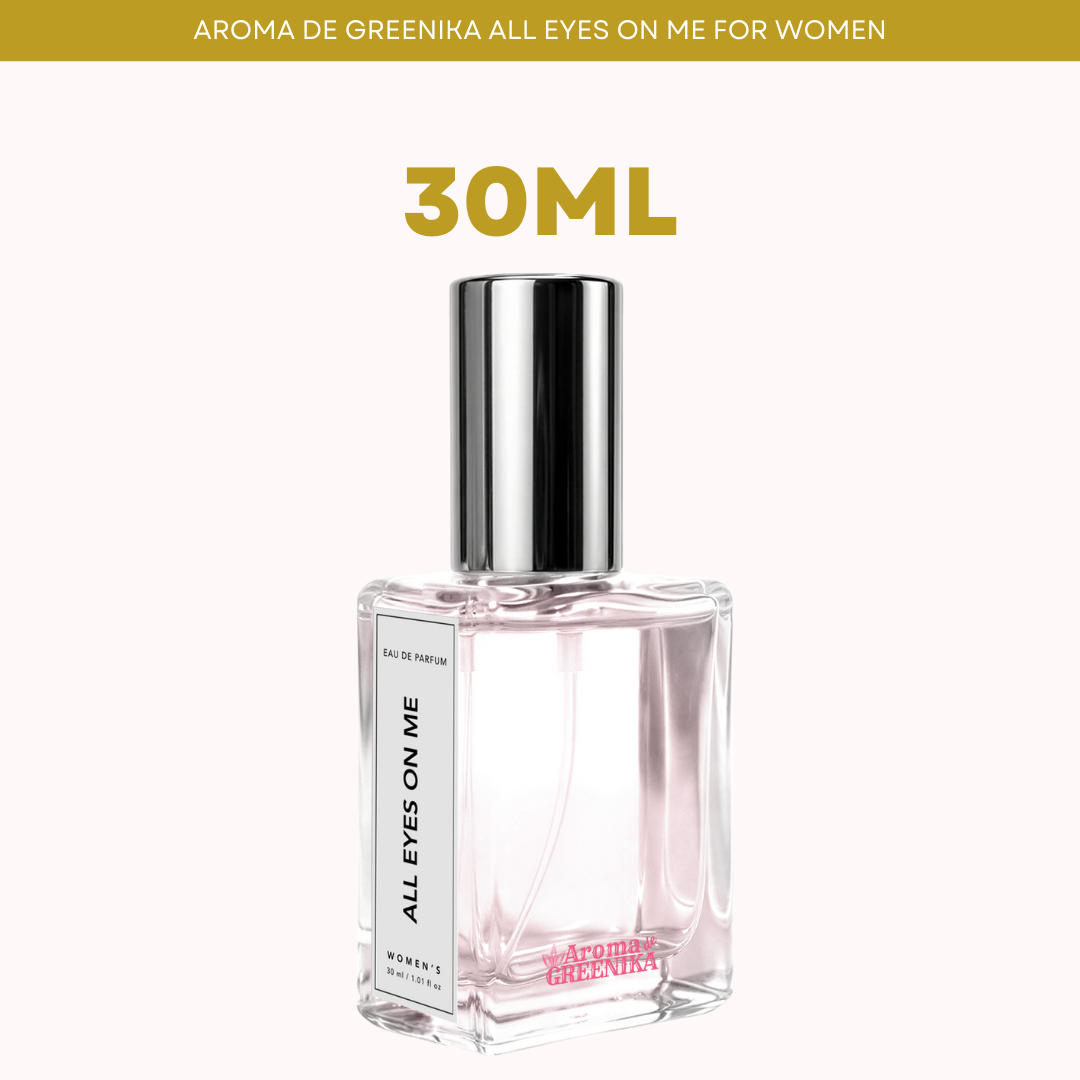 AROMA DE GREENIKA All Eyes On Me